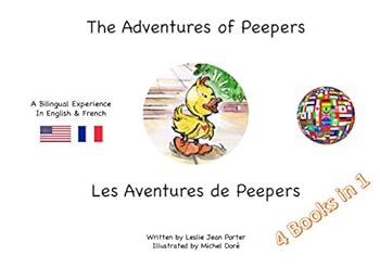 The Adventures of Peepers in English and French (The Adventures of Peepers | Bilingual Children's Books With Illustrations | English/Spanish/French/Italian/German) (French Edition)