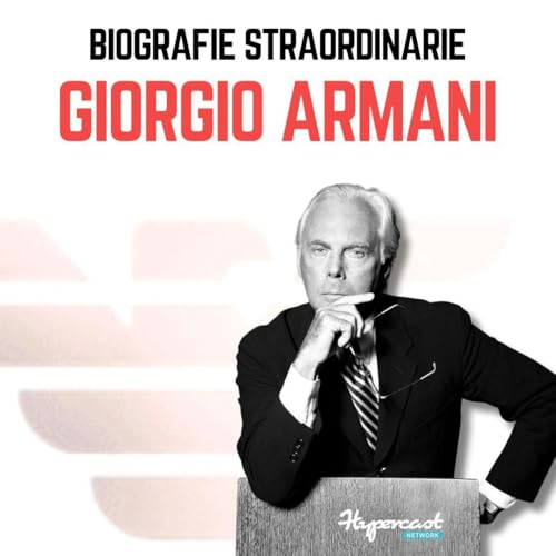 Biografie Straordinarie - Giorgio Armani cover art