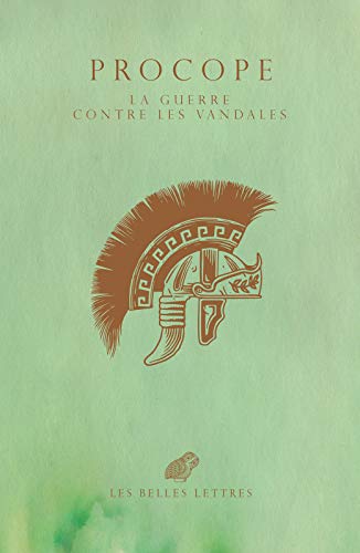 Télécharger La Guerre contre les Vandales: Guerres de Justinien (Livres III et IV) Francais PDF