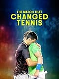 The Match That Changed Tennis