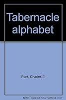 Tabernacle alphabet B0007DT54C Book Cover