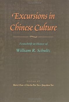 Hardcover Excursions in Chinese Culture: Festschrift in Honour of William R. Schultz Book