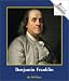 Benjamin Franklin (Rookie Biographies)