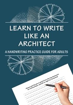 Paperback Learn To Write Like An Architect: A HANDWRITING PRACTICE GUIDE FOR ADULTS Book