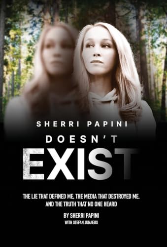 Sherri Papini Doesn't Exist: The Lie That Defined Me, the