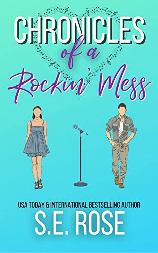 Chronicles of a Rockin' Mess: A Rockstar Romantic Comedy