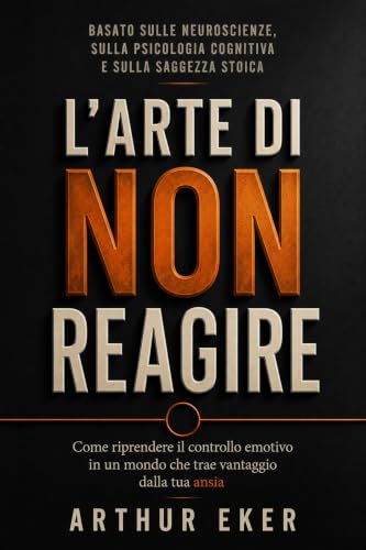 L'arte di non reagire (Italian Edition)
