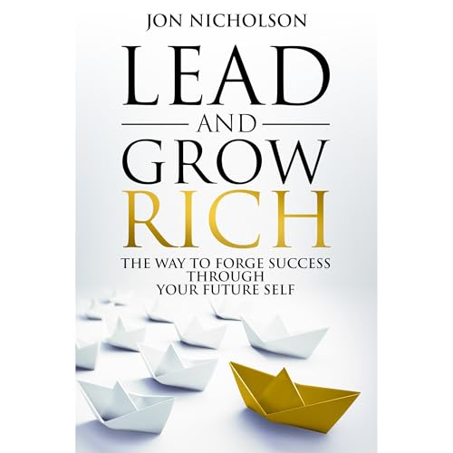 Lead and Grow Rich Audiolibro Por Jon Nicholson arte de portada
