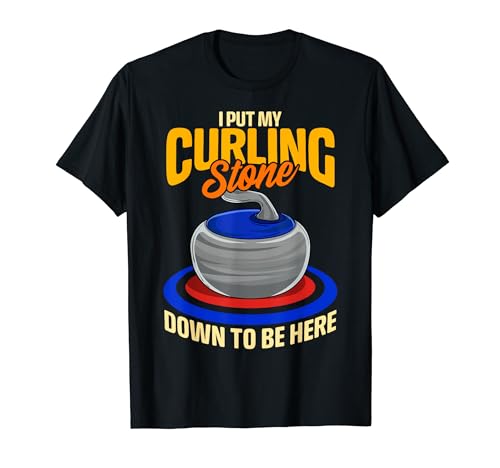 Pongo mi Rizadora para Estar Aquí | Curling Camiseta