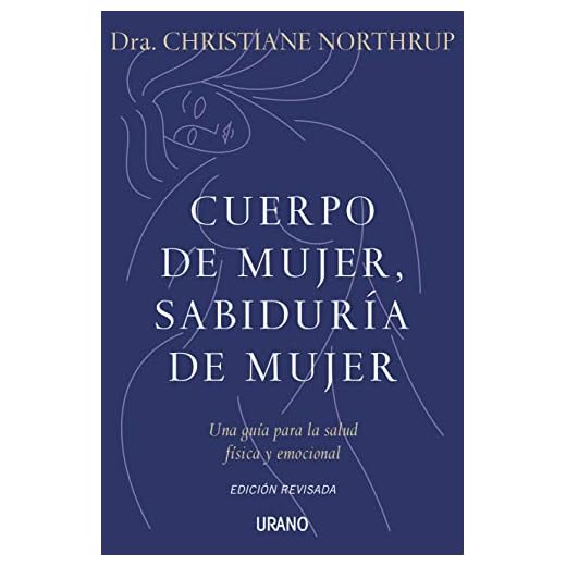 Cuerpo de mujer, sabiduría de mujer (Crecimiento personal)