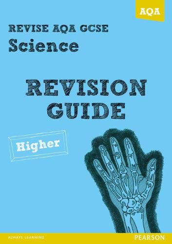 REVISE AQA: GCSE Science A Revision Guide Higher