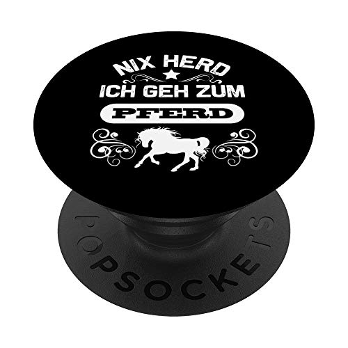 Nix Herd Ich Geh Zum Pferd - Pferde Spruch - Horse Reiter - PopSockets Ausziehbarer Sockel und Griff für Smartphones und Tablets