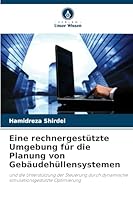 Eine rechnergestützte Umgebung für die Planung von Gebäudehüllensystemen (German Edition) 6208988195 Book Cover