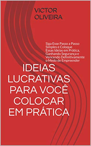 Ideias Lucrativas Para você Colocar em Prática: Siga Esse Passo a...