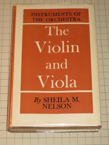 The violin and viola (Instruments of the orches... 0393020924 Book Cover