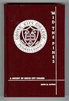 'Mid the pines: An historical study of Grove City College B0006WC94W Book Cover