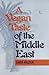 A Vegan Taste of the Middle East (Vegan Cookbooks)