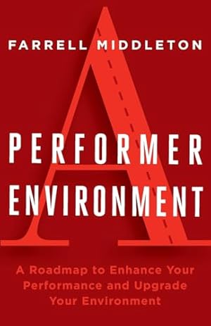 Book cover A Performer, A Environment: A Roadmap to Enhance Your Performance and Upgrade Your Environment
