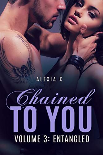 Chained to You, Vol. 3: Entangled
