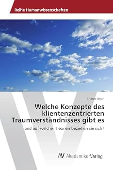 Paperback Welche Konzepte des klientenzentrierten Traumverständnisses gibt es [German] Book