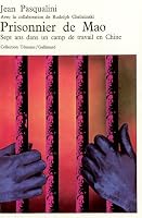 Prisonnier de Mao; Sept ans dans un camp de travail en Chine 2070291367 Book Cover