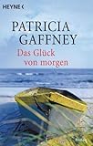  Das Glück von morgen: Roman