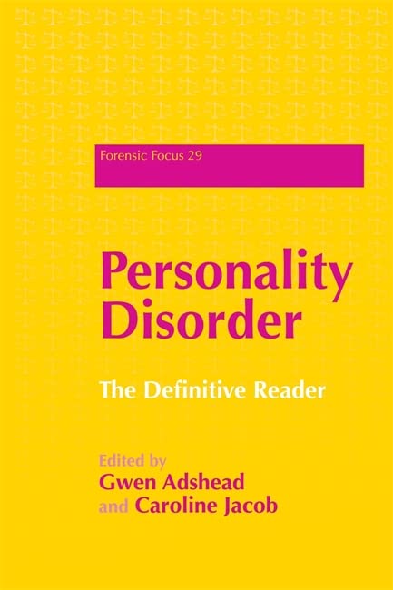 Personality Disorder: The Definitive Reader (Forensic Focus)