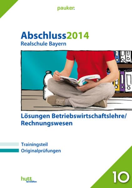 pauker. / Abschluss 2014 - Realschule Bayern Betriebswirtschaftslehre/Rechnungswesen Lösungen