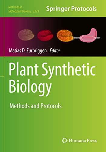 Plant Synthetic Biology: Methods And Protocols: 2379 (Methods In Molecular Biology, 2379)