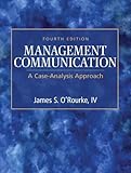 Management Communication: A Case-Analysis Approach