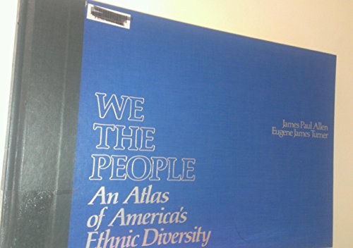 We the People: An Atlas of America's Ethnic Diversity