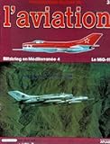  ENCYCLOPEDIE ILLUSTREE DE L\'AVIATION (L\') [No 33] - LA PUISSANCE AERIENNE AUJOURD\'HUI 4 - LE MIG-19.