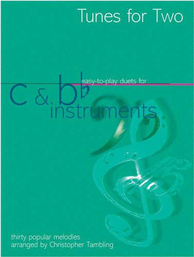 Tunes for Two: Easy Duets for C (Flute, Oboe, Violin) and Bb Instruments (Clarinet)