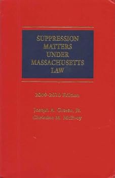 Unknown Binding Suppression Matters Under Massachusetts Law 2009-2010 Edition Book