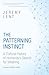 Patterning Instinct: A Cultural History of Humanity's Search for Meaning