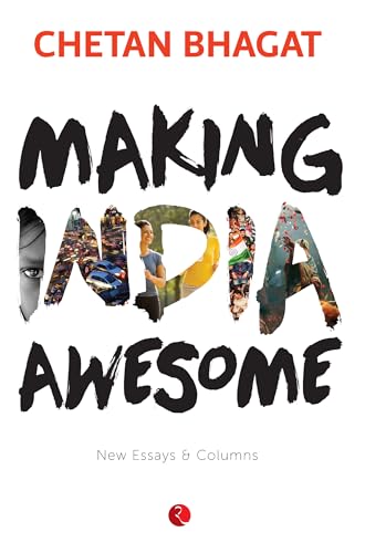 Making India Awesome: New Essays and Columns