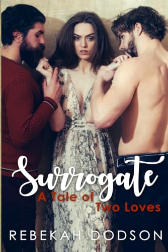 The Surrogate: A Tale of Two Loves