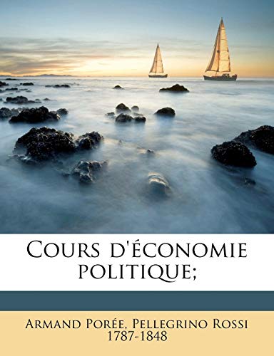 Cours d'économie politique; Volume 3 (French Edition)