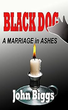 Paperback BLACK DOG ...A Marriage in Ashes Book