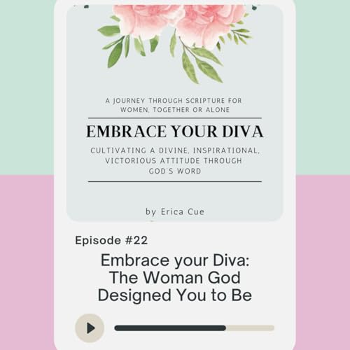 Episode 22: The Woman God Designed You to Be