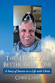 Paperback Two Heads Are Better Than One: A Story of Success in a Life with Christ Book