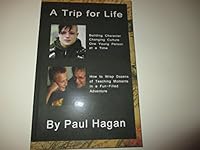 A Trip for Life 1606530208 Book Cover