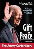 Gift of Peace: The Jimmy Carter Story: The Jimmy Carter Story (ZonderKidz Biography)