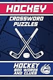 Hockey Crossword Puzzle Book: Ideal Gift for Hockey Lovers, All Hockey Game Words and Clues, Sport Puzzle Book for Adults and Teens, PLAYERS, TEAMS, LEAGUES, LEGENDS etc.