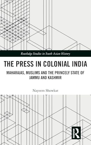 The Press in Colonial India (Routledge Studies in South Asian History)