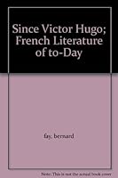 Since Victor Hugo;: French literature of to-day, B0008598Y6 Book Cover