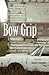 Bow Grip: A Novel