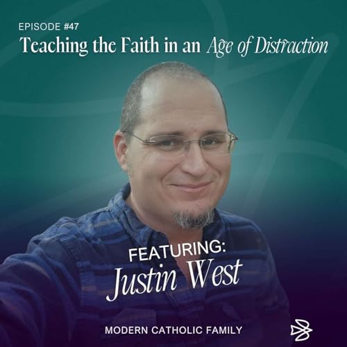 Teaching the Faith in an Age of Distraction