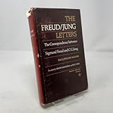 The Freud / Jung Letters: The Correspondence between Sigmund Freud and C.G. Jung (Bollingen Series, No. 94)