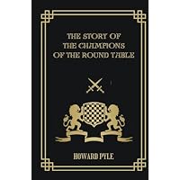 The Story of the Champions of the Round Table